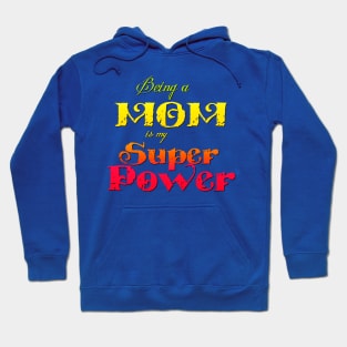 Being a Mom is my Superpower Hoodie